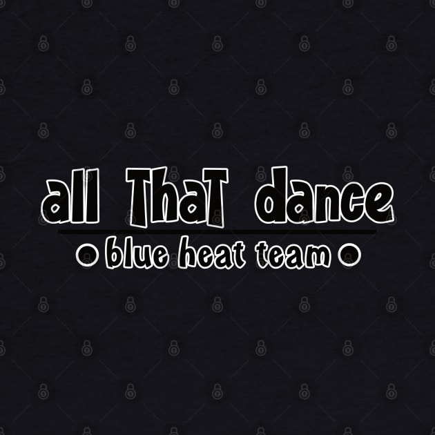 ATD Blue Heat words by allthatdance